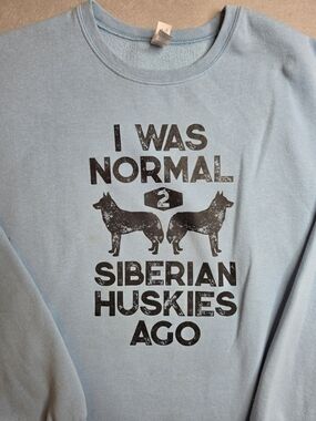 Light Blue 'I Was Normal 2 Siberian Huskies Ago' Graphic Sweatshirt 2XL